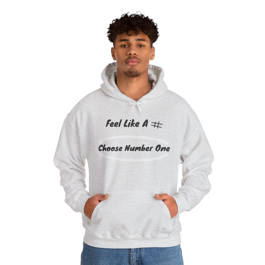 Feel Like a # – Choose Number One PunkerDoodle® Hoodie