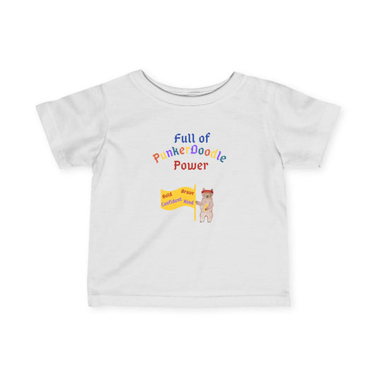 White infant T-shirt with Full of PunkerDoodle Power design and uplifting message for bold, kind, confident babies


